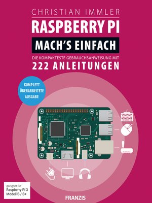 cover image of Mach's einfach: Die kompakteste Gebrauchsanweisung mit 222 Anleitungen. Geeignet für Raspberry Pi 3 Modell B / B+